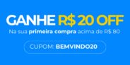 R$20 OFF na primeira compra acima de R$80